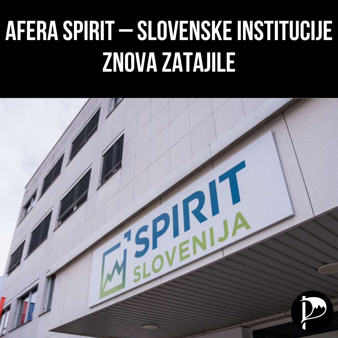 Afera SPIRIT – slovenske institucije znova zatajile