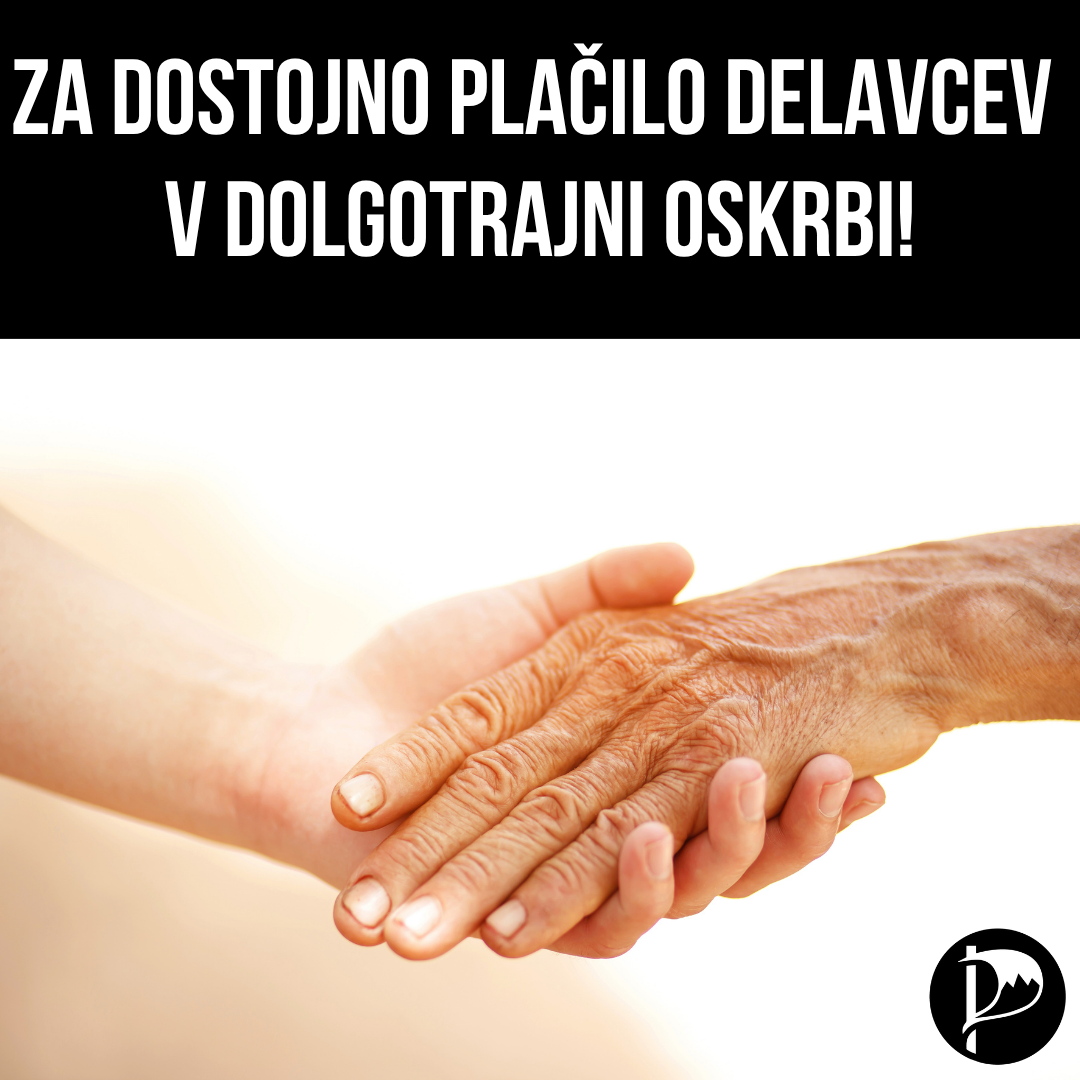 Za dostojno plačilo delavcev v dolgotrajni oskrbi