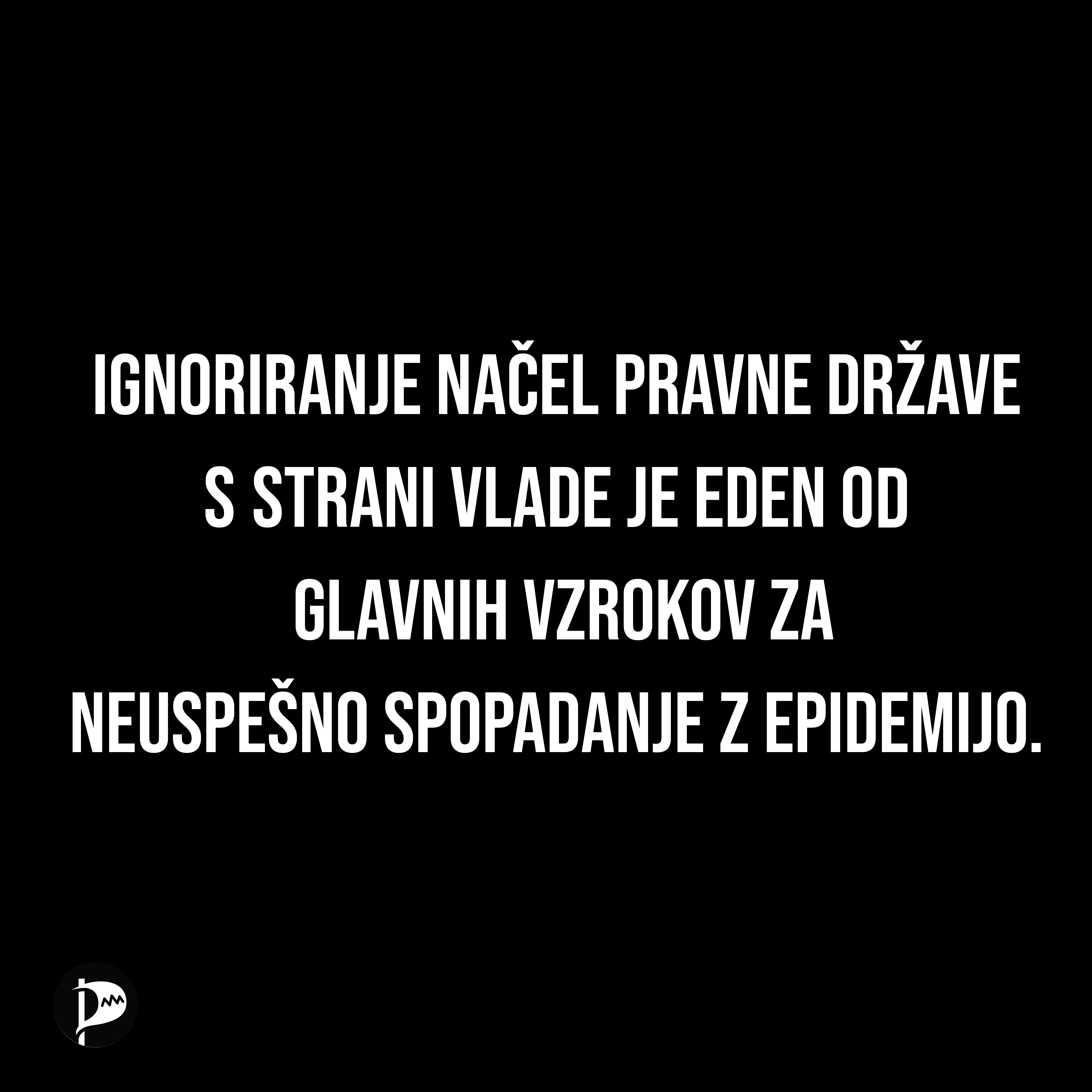 Ignoriranje načel pravne države je eden izmed vzrokov za neuspešno spopadanje z epidemijo